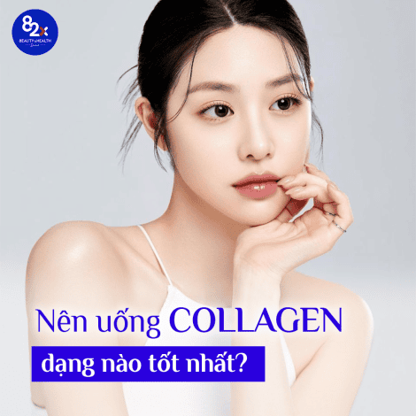 Nên uống collagen dạng nào tốt nhất?
