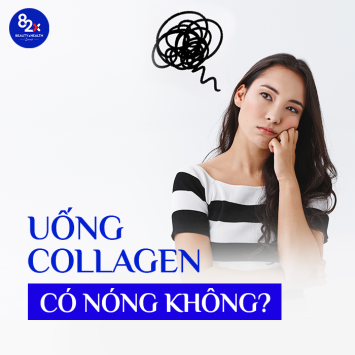 Uống collagen có nóng không ? Nguyên nhân và cách xử lý